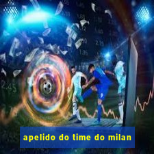 apelido do time do milan